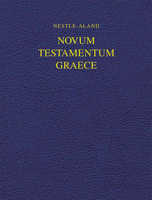 Nestle-Aland Novum Testamentum Graece 28 (Na28) Wide Margin By Eberhard Nestle (Editor), Kurt Aland (Editor) Cover Image