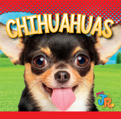 Chihuahuas (Our Favorite Dogs)