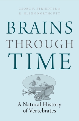 Brains Through Time: A Natural History of Vertebrates Cover Image