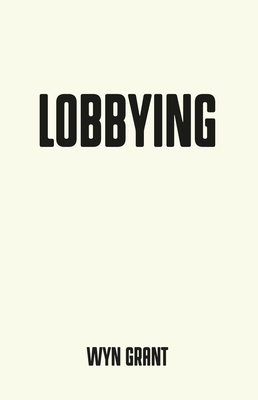 Lobbying: The Dark Side of Politics (Pocket Politics)