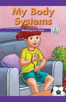 My Body Systems: Working as a Team (Computer Science for the Real World) Cover Image