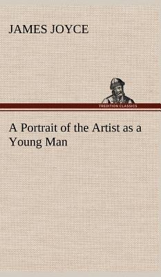 A Portrait of the Artist as a Young Man By James Joyce Cover Image