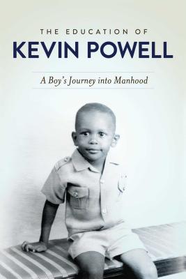 The Education of Kevin Powell: A Boy's Journey into Manhood By Kevin Powell Cover Image