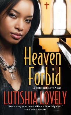 Heaven Forbid (Hallelujah Love #6) By Lutishia Lovely Cover Image