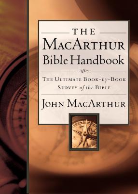 The MacArthur Bible Handbook By John F. MacArthur Cover Image