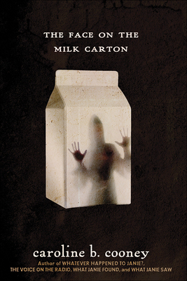 The Face on the Milk Carton By Caroline B. Cooney Cover Image