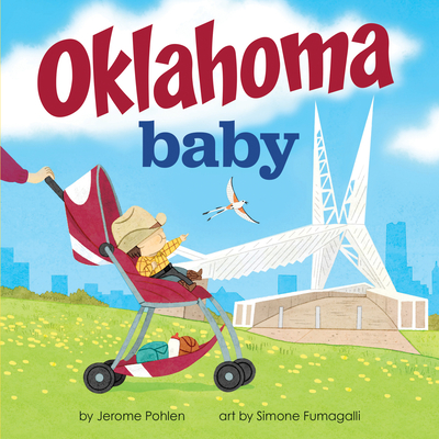 Oklahoma Baby (Local Baby Books) By Jerome Pohlen, Simone Fumagalli (Illustrator) Cover Image