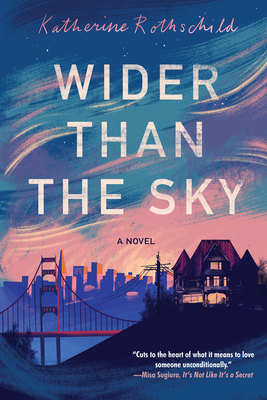Wider than the Sky By Katherine Rothschild Cover Image