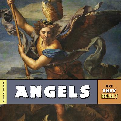 Are They Real?: Angels By Laura K. Murray Cover Image