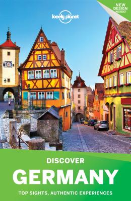 Lonely Planet Discover Germany (Discover Country) By Lonely Planet, Marc Di Duca, Kerry Christiani, Catherine Le Nevez, Tom Masters, Andrea Schulte-Peevers, Ryan Ver Berkmoes, Benedict Walker Cover Image