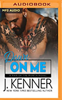 Down on Me (Man of the Month #1)