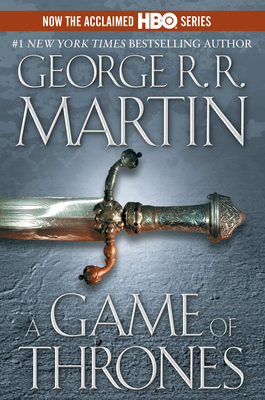 A Game of Thrones: A Song of Ice and Fire: Book One