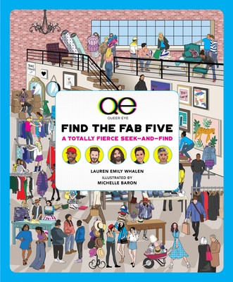 Queer Eye: Find the Fab Five: A Totally Fierce Seek-and-Find By Lauren Emily Whalen, Michelle Baron (Illustrator) Cover Image
