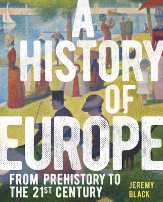 A History of Europe: From Prehistory to the 21st Century Cover Image