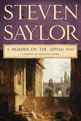 A Murder on the Appian Way: A Novel of Ancient Rome (Novels of Ancient Rome #5)