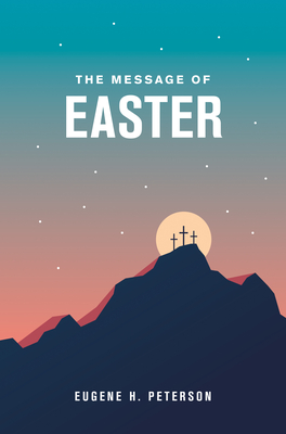 The Message of Easter, 20-Pack By Eugene H. Peterson Cover Image