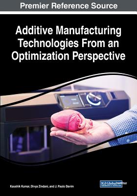 Additive Manufacturing Technologies From an Optimization Perspective Cover Image