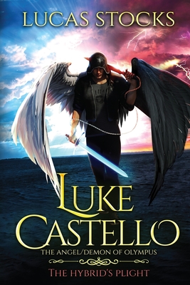 Luke Castello: The Angel/Demon Of Olympus By Lucas Stocks Cover Image