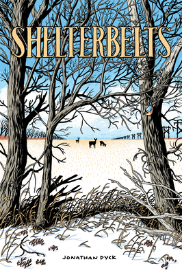 Shelterbelts By Jonathan Dyck Cover Image