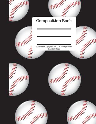 Composition Book 200 Sheet/400 Pages 8.5 X 11 In.-College Ruled Baseball-Black: Baseball Writing Notebook - Soft Cover By Goddess Book Press Cover Image