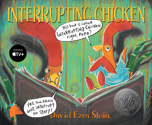 Interrupting Chicken By David Ezra Stein, David Ezra Stein (Illustrator) Cover Image