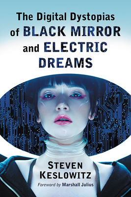 The Digital Dystopias of Black Mirror and Electric Dreams Cover Image