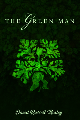 The Green Man By David Russell Mosley Cover Image