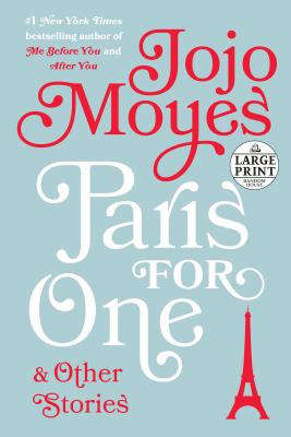 Paris for One and Other Stories By Jojo Moyes Cover Image