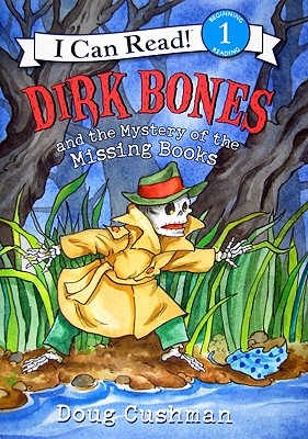 Cover for Dirk Bones and the Mystery of the Missing Books (I Can Read Level 1)