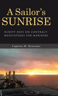 A Sailor's Sunrise: Ninety Days on Contract-Meditations for Mariners Cover Image