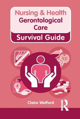 Gerontological Care (Nursing and Health Survival Guides) Cover Image