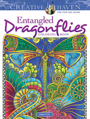 Creative Haven Entangled Dragonflies Coloring Book (Adult Coloring) By Angela Porter Cover Image