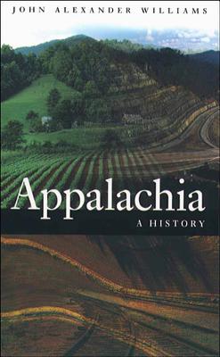 Appalachia: A History By John Alexander Williams Cover Image