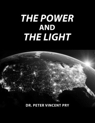 The Power And The Light: The Congressional EMP Commission's War To Save America 2001-2020