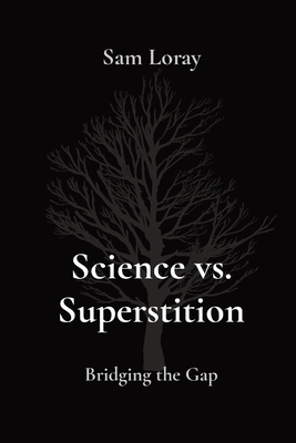 Science vs. Superstition: Bridging the Gap Cover Image