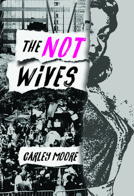 Book cover: The Not Wives by Carley Moore