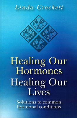 Cover for Healing Our Hormones, Healing Our Lives