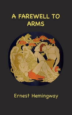 A Farewell to Arms By Ernest Hemingway Cover Image