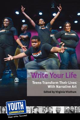Write Your Life: Teens Transform Their Lives with Narrative Art Cover Image