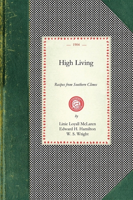 High Living: Recipes from Southern Climes (Cooking in America) Cover Image