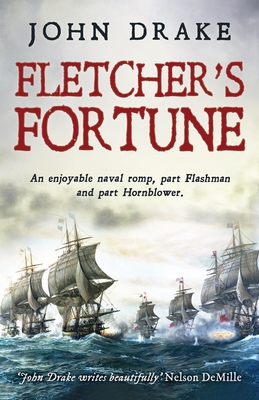 Fletcher's Fortune: An enjoyable naval romp, part Flashman and part Hornblower Cover Image
