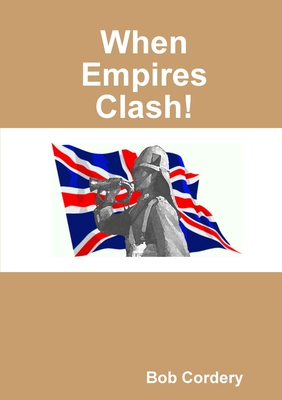 When Empires Clash! By Bob Cordery Cover Image