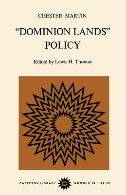 Dominion Lands Policy (Carleton Library Series #69)