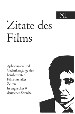 Zitate des Films: Aphorismen und Gedankengänge der berühmtesten Filmstars aller Zeiten In englischer & deutscher Sprache Cover Image