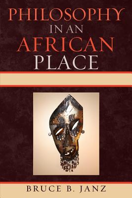 Philosophy in an African Place | IndieBound.org