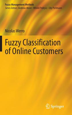 Fuzzy Classification of Online Customers (Fuzzy Management Methods) Cover Image