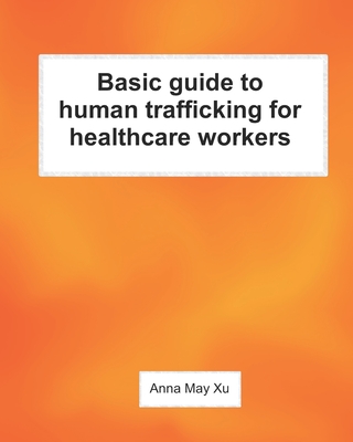 Basic guide to human trafficking for healthcare workers Cover Image