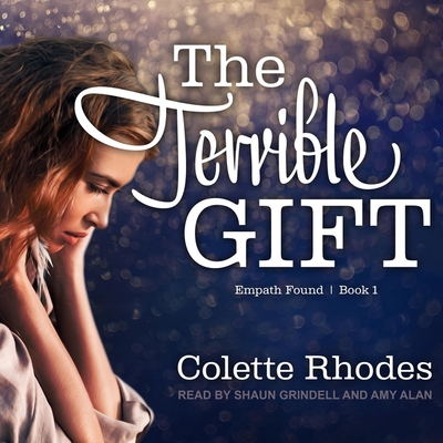 The Terrible Gift Lib/E By Colette Rhodes, Shaun Grindell (Read by), Amy Alan (Read by) Cover Image
