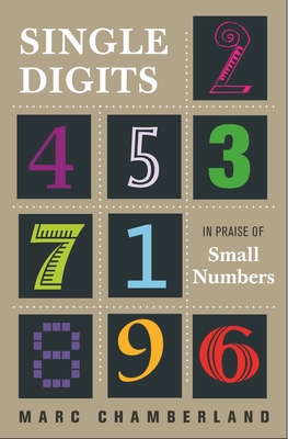 Single Digits: In Praise of Small Numbers Cover Image