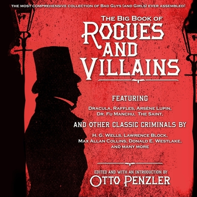 The Big Book of Rogues and Villains Lib/E By Otto Penzler, Otto Penzler (Introduction by), Otto Penzler (Editor) Cover Image